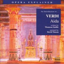 Opera Explained:Verdi,Aida, CD