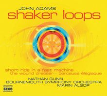 John Adams (geb. 1947): Shaker Loops, CD