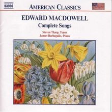 Edward MacDowell (1861-1908): Sämtliche Lieder, CD