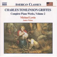 C. T. Griffes: Complete Piano Works Vol., CD