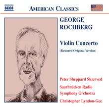 George Rochberg (geb. 1918): Violinkonzert, CD