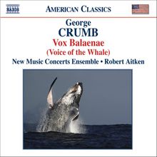 George Crumb (geb. 1929): Vox Balaenae (Voice of the Whale), CD