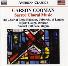 Carson Cooman (geb. 1982): Geistliche Chorwerke, CD