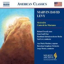Marvin David Levy (geb. 1932): Canto de los Marranos, CD