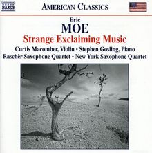 Eric Moe (geb. 1954): Strange Exklaiming Music für Violine & Klavier, CD