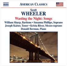 Scott Wheeler (geb. 1952): Lieder 