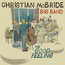 Christian McBride  (geb. 1972): The Good Feeling, CD