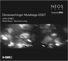 Elliott Sharp; B. Lang: Donaueschinger Musiktage 2007, SACD