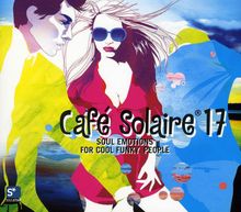 Various Artists: Cafe Solaire 17, 2 CDs