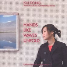 Kui Dong (geb. 1966): Werke für präpariertes Klavier 