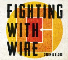 Fighting With Wire: Colonel Blood, CD
