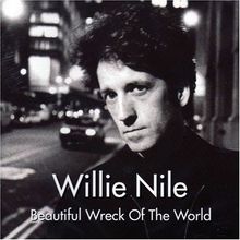 Willie Nile: Beautiful Wreck Of The World, CD