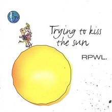 Rpwl: Trying To Kiss The Sun, CD