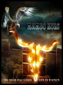 Mambo Kurt: The Orgel Has Landed - Live At Wacken 2006 - 2007, DVD