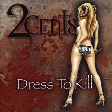 2Cents: Dress To Kill, CD
