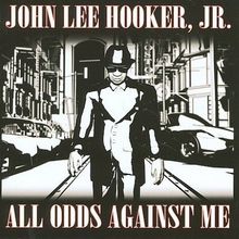 John Lee Hooker Jr.: All Odds Against Me, CD