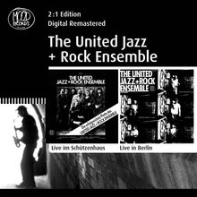 United Jazz + Rock Ensemble: Live im Schützenhaus / Live in Berlin, 2 CDs