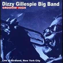 Dizzy Gillespie  (1917-1993): Groovin' High, CD
