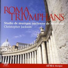 Studio de musique ancienne de Montreal - Roma Triumphans, SACD