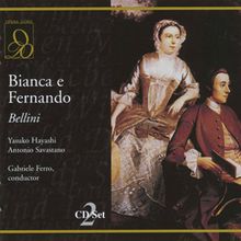 Vincenzo Bellini (1801-1835): Bianca & Fernando, 2 CDs