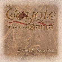 El Coyote Y Su Banda: El Amor No Tiene Edad, CD