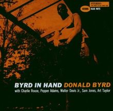 Donald Byrd  (1932-2013): Byrd In Hand, CD