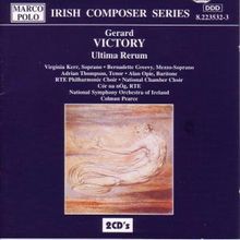 Gerard Victory (geb. 1921): Ultima Rerum (Oratorium), 2 CDs