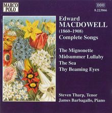 Edward MacDowell (1861-1908): Sämtliche Lieder, CD