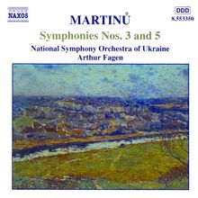 Bohuslav Martinu (1890-1959): Symphonien Nr.3 & 5, CD
