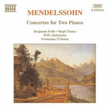 Felix Mendelssohn Bartholdy (1809-1847): Konzerte As-Dur & E-Dur für 2 Klaviere & Orchester, CD