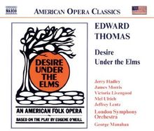 Edward Thomas (geb. 1924): Desire Under the Elms (An American Folk Opera), 2 CDs