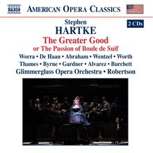 Stephen Hartke (geb. 1952): The Greater Good, 2 CDs