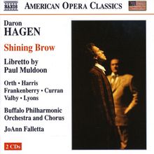 Daron Hagen (geb. 1961): Shining Brow, 2 CDs