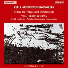 Pelle Gudmundsen-Holmgreen (geb. 1932): Werke f.Stimmen & Instrumente, CD