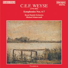 Christoph Ernst Friedrich Weyse (1774-1842): Symphonien Nr.6 & 7, CD