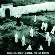 Tomasz Stanko  (geb. 1943): Matka Joanna, CD