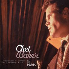 Chet Baker  (1929-1988): A Selection From The Legendary Barclay Sessions, CD