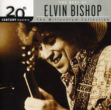 Elvin Bishop: Millenium Collection: The Best of Elvin Bishop, CD