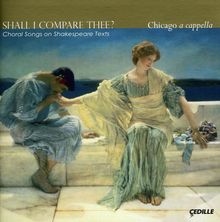 Chicago a cappella - Shall I Compare Thee?, CD