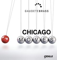 Gaudete Brass - Chicago Moves, CD