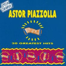Astor Piazzolla  (1921-1992): 20 Greatest Hits, CD