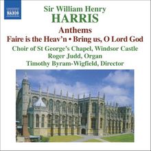 William H. Harris (1883-1973): Anthems, CD