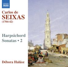 Jose Antonio Carlos de Seixas (1704-1742): Cembalosonaten Vol.2, CD