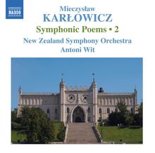 Miechyslaw Karlowicz (1876-1909): Symphonische Dichtungen Vol.2, CD