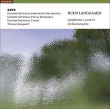 Rued Langgaard (1893-1952): Symphonien Nr.15 & 16, SACD