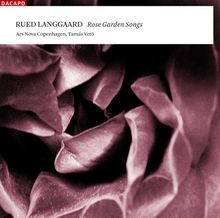 Rued Langgaard (1893-1952): Rose Garden Songs, SACD