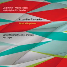 Bjarke Mogensen spielt Akkordeonkonzerte, SACD