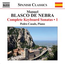 Manuel Blasco De Nebra (1730-1784): Sämtliche Klaviersonaten Vol.1, CD