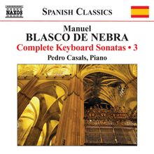 Manuel Blasco De Nebra (1730-1784): Sämtliche Klaviersonaten Vol.3, CD