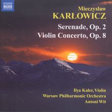 Miechyslaw Karlowicz (1876-1909): Serenade op.2, CD